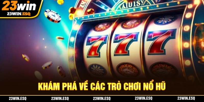 Cách Chơi Nổ Hũ Đơn Giản Và Chính Xác Cho Tân Thủ Đặt Kèo 1 Giới thiệu sơ lược về hình thức giải trí game nổ hũ